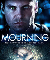 Смотреть Онлайн Траур / The Mourning [2015]